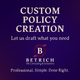 Custom Policy Creation – $50